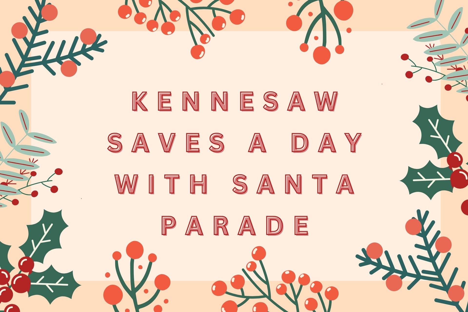 Kennesaw saves A Day With Santa parade The Chant