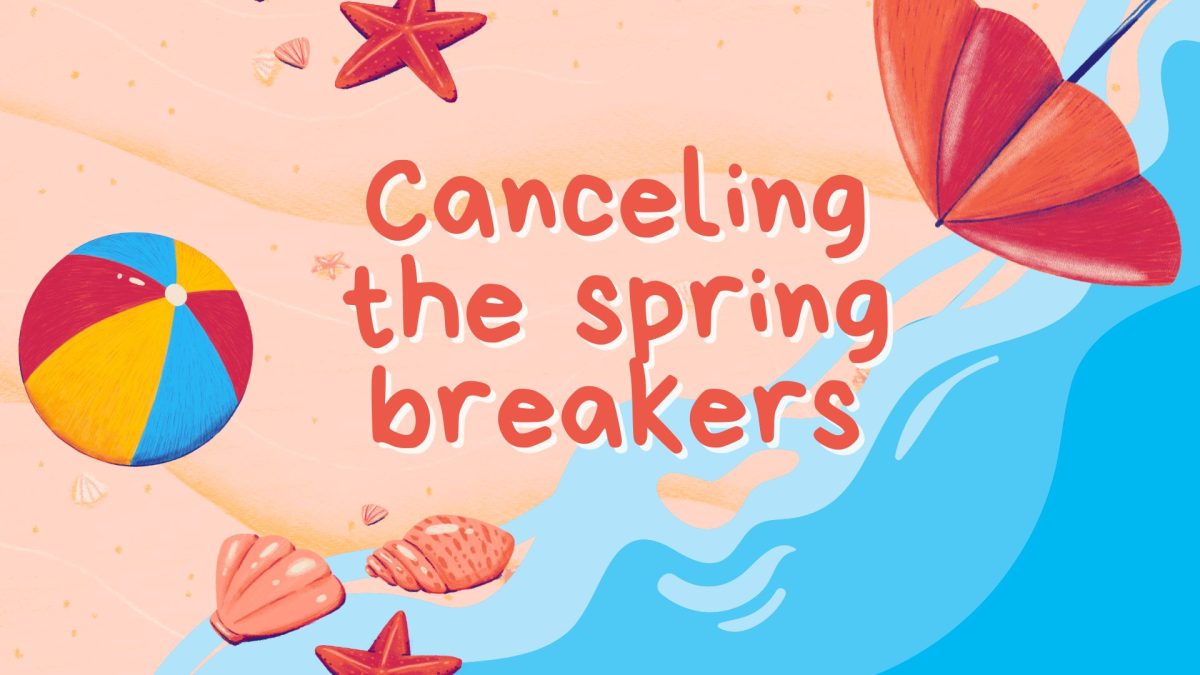 Canceling+the+spring+breakers
